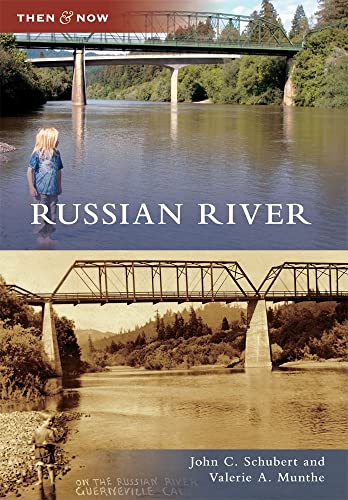 Russian River (Then and Now)