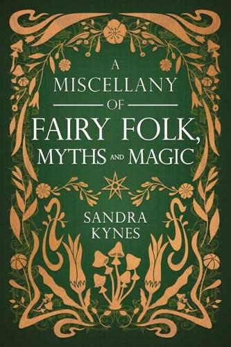 A Miscellany of Fairy Folk, Myths, and Magic