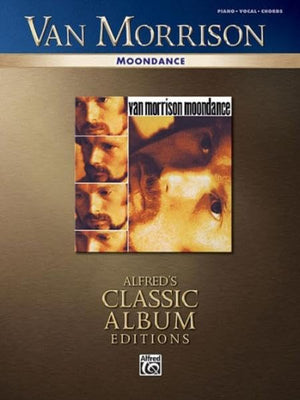 Van Morrison: Moondance: Piano/Vocal/Chords (Alfred's Classic Album Editions)