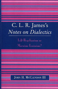 CLR James's Notes on Dialectics 