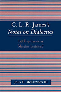 CLR James's Notes on Dialectics 