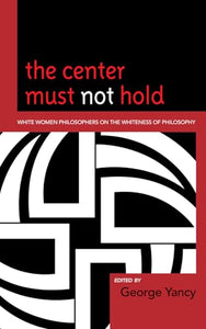 The Center Must Not Hold 