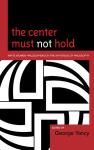 The Center Must Not Hold 