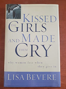 KISSED THE GIRLS AND MADE THEM CRY 