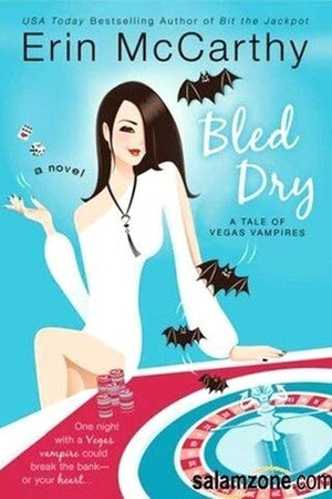 Bled Dry A Tale of Vegas Vampires