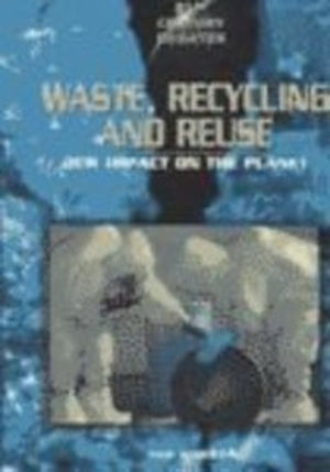 Waste, Recycling, and Reuse