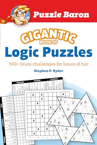 Puzzle Baron's Gigantic Book of Logic Puzzles