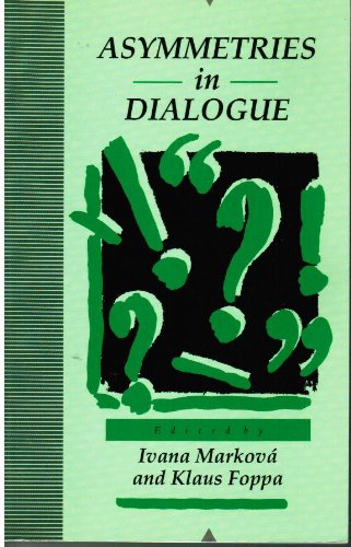 Asymmetries and Dialogue