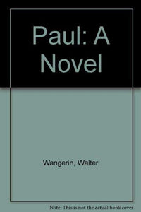 Paul - A Novel 