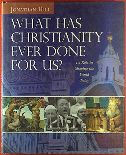 What Has Christianity Ever Done for Us?