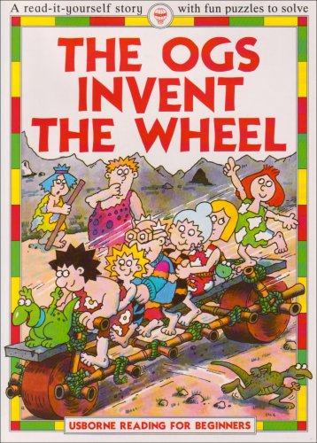 Ogs Invent the Wheel