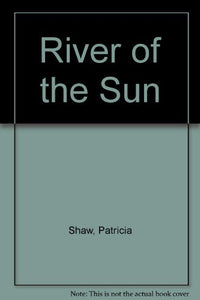 River of the Sun 