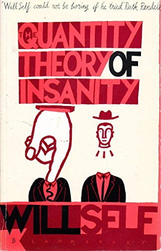 Quantity Theory of Insanity