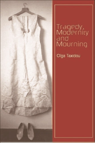 Tragedy, Modernity and Mourning