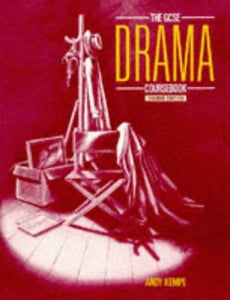The GCSE Drama Coursebook 