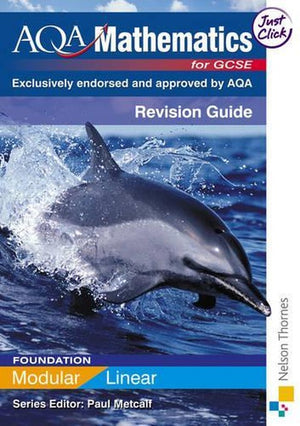 AQA GCSE Mathematics for Foundation Linear/Modular Revision Guide