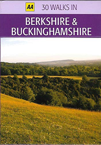 AA 30 WALKS IN BERKSHIRE 7 BUCKINGHAMSHIRE