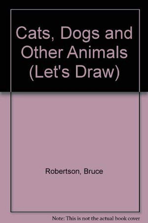Cats, Dogs and Other Animals