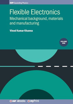 Flexible Electronics, Volume 1