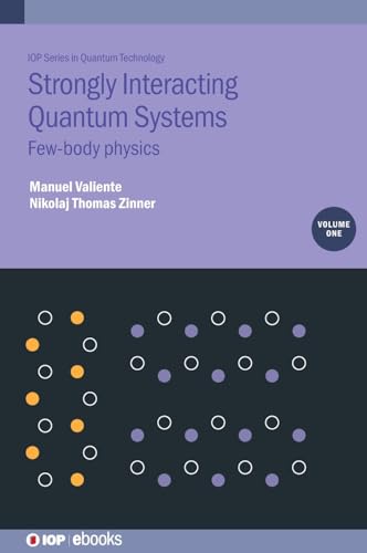 Strongly Interacting Quantum Systems, Volume 1