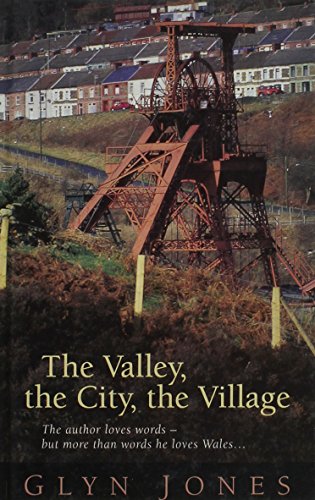 The Valley, The City, The Village