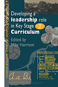 Developing A Leadership Role Within The Key Stage 2 Curriculum 