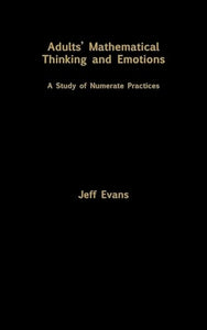 Adults' Mathematical Thinking and Emotions 