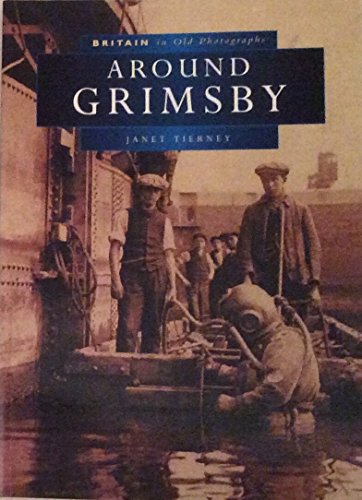Around Grimsby in Old Photographs