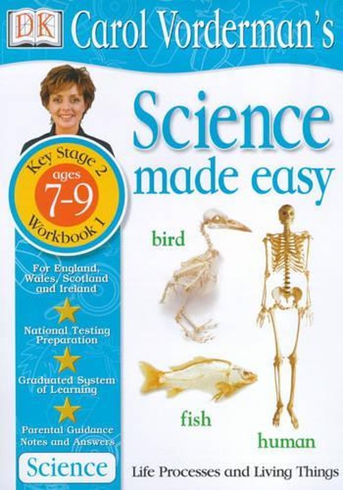 Science Made Easy:  Age 7-9 Workbook 1 Life Processes & Living Things