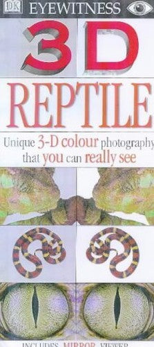 Eyewitness 3-D Eye:  Reptile