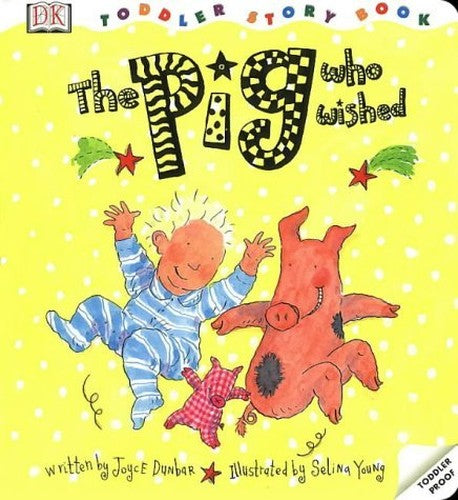 DK Toddler Story Book:  Pig Who Wished