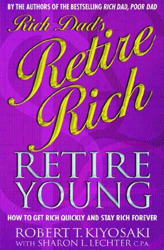 Rich Dad's Retire Young, Retire Rich