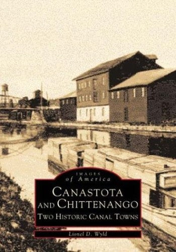 Canastota and Chittenango: Two Historic Canal Towns (Images of America