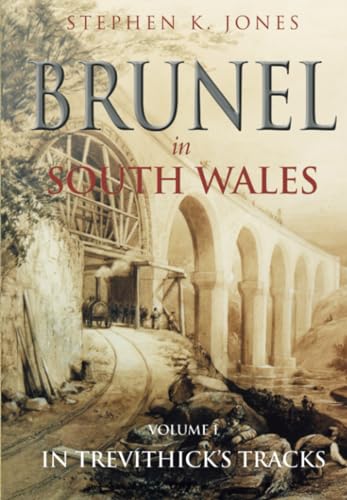 Brunel in South Wales Volume I