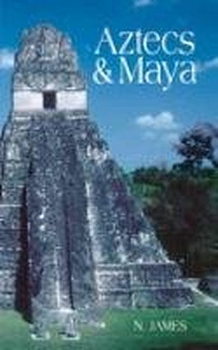 Aztecs and Maya