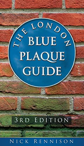 The London Blue Plaque Guide: Third Edition