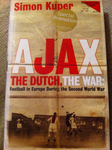 Ajax, the Dutch, the War
