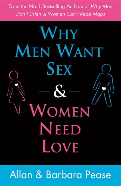 Why Men Want Sex and Women Need Love