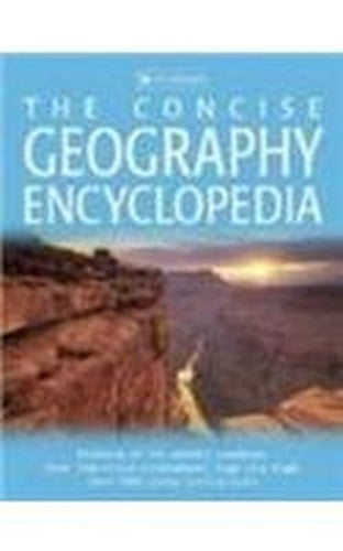 Concise Geography Encyclopedia