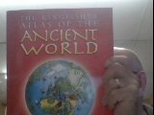 The Kingfisher Atlas of the Ancient World: 10000 BCE-1000 CE