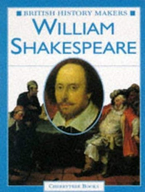 British History Makers: William Shakespeare
