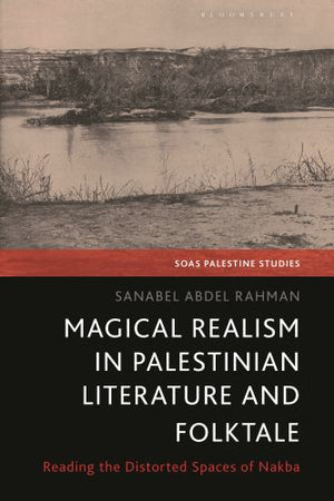 Magical Realism in Palestinian Literature and Folk Tales