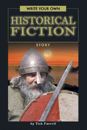 Write Your Own Historical Fiction Story