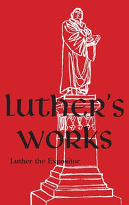 Luther the Expositor 