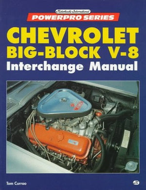 Chevrolet Big Block V-8 Interchange Manual