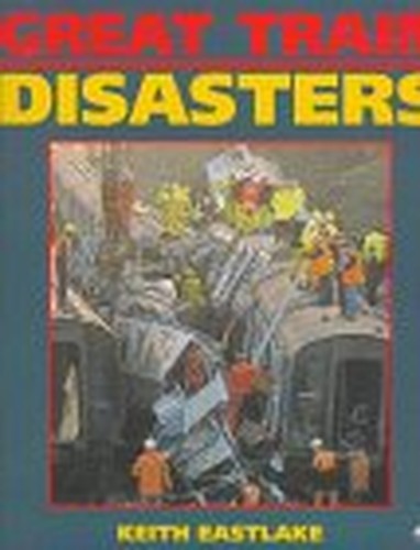 Great Train Disasters