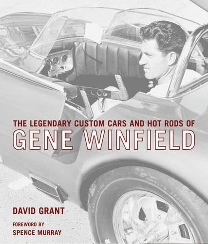 The Legendary Custom Cars and Hot Rods of Gene Winfield cover