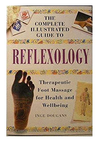 Complete Illustrated Guide to Reflexology