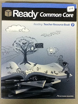 Reading Teacher Resource Book 7 - 2014 Ready Common Core