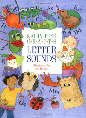 Kathy Ross Crafts Letter Sounds
